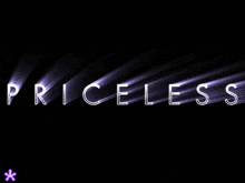 the word priceless is displayed on a dark background