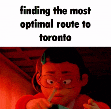 a picture of a girl with glasses and the words " finding the most optimal route to toronto " above her