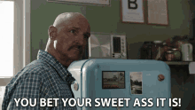 You Bet Your Sweet Ass It Is Michael Gross GIF - You Bet Your Sweet Ass It Is Michael Gross Burt Gummer GIFs