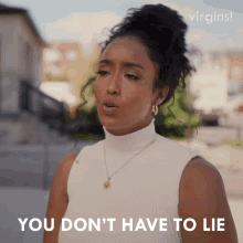 You Dont Have To Lie Aby GIF - You Dont Have To Lie Aby Virgins GIFs