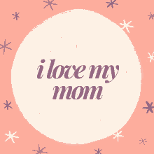 I Love Mom Mothers Day GIF