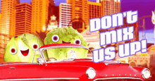a red car with a bunch of vegetables in it and the words " do n't mix us up " on the bottom