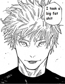 a black and white drawing of a man with a speech bubble saying `` i took a big fat shit ''