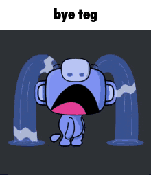 a cartoon character is crying with tears coming out of his eyes and says bye teg