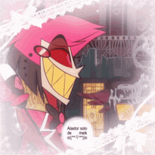 alastor solo de melk is written on a cartoon character