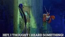 a cartoon of a crab and a fish with the words hey i thought i heard something