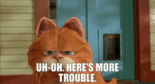 Garfield Uh Oh GIF - Garfield Uh Oh Heres More Trouble GIFs