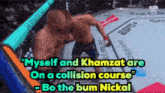 two men are fighting in a ring with the words " myself and khamzat are on a collision course "