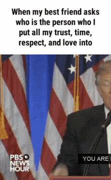 a picture of donald trump giving a speech with the words when my best friend asks
