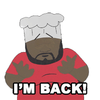 Im Back Chef Sticker - Im Back Chef South Park Stickers