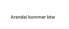 Arendal Kommer GIF - Arendal Kommer Btw GIFs
