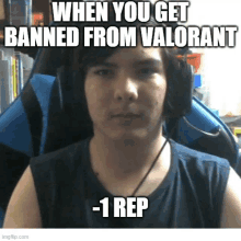 Banned Valorant GIF - Banned Valorant Rep GIFs