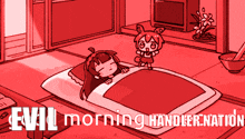a cartoon of a girl sleeping in a bed with evil morning handler nation written on the bottom