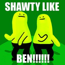 Shawty Ben GIF - Shawty Ben Shawty Like Ben GIFs