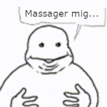 a black and white drawing of a man with a speech bubble that says `` massager mig '' .