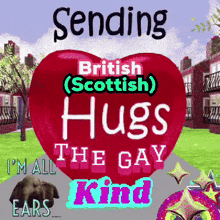 a sign that says sending british ( scottish ) hugs the gay