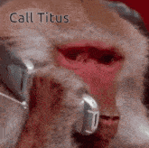 Call Titus GIF - Call Titus GIFs