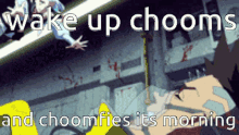Choom Choomfie GIF - Choom Choomfie Wake Up GIFs