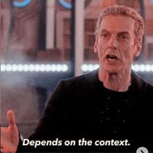 Depends On The Context Doctor Who GIF - Depends On The Context Doctor Who Peter Capaldi GIFs