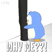 a blue penguin standing next to a black pole with the words " why me " written below it