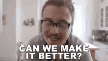 Can We Make It Better Joshua Weissman GIF - Can We Make It Better Joshua Weissman Can We Do Better GIFs