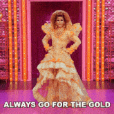 Always Go For The Gold Jessica Wild GIF - Always Go For The Gold Jessica Wild Rupaul'S Drag Race All Stars GIFs