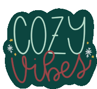 a sticker that says cozy vibes on a green background