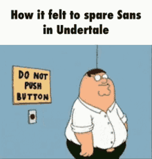 peter griffin do not push button family guy kick undertale