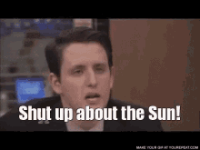 The Office Shut Up About The Sun GIF - The Office Shut Up About The Sun Shut Up GIFs