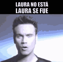 Laura No Esta Nek GIF - Laura No Esta Nek Laura Se Fue GIFs