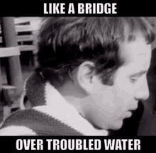 Simon And Garfunkel Bridge Over Troubled Water GIF - Simon And Garfunkel Bridge Over Troubled Water 70s Music GIFs