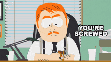 Youre Screwed Harrison Yates GIF - Youre Screwed Harrison Yates South Park GIFs