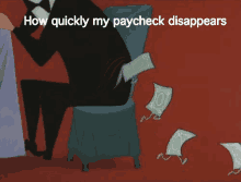 How Quickly My Paycheck Disappears GIF - Paycheck How Quickly My Paycheck Disappears Just Got Paid GIFs