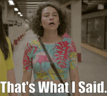 a woman says that 's what i said in a subway