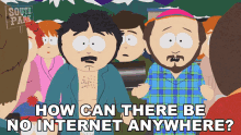 How Can There Be No Internet Anywhere Gerald Broflovski GIF - How Can There Be No Internet Anywhere Gerald Broflovski Randy Marsh GIFs