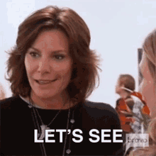 Lets See Real Housewives Of New York GIF - Lets See Real Housewives Of New York Lets Look Into It GIFs