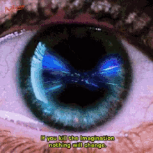 If You Kill The Imagination Nothing Will Change GIF - If You Kill The Imagination Nothing Will Change Imagination GIFs