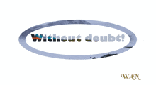 a sign that says " without doubt " on a white background
