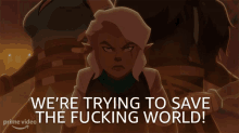 Were Trying To Save The Fucking World Pike Trickfoot GIF - Were Trying To Save The Fucking World Pike Trickfoot Cleric GIFs