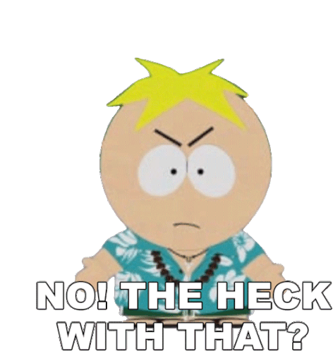 No The Heck With That Butters Stotch Sticker - No The Heck With That Butters Stotch South Park Stickers