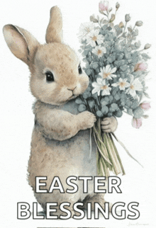 a bunny holding a bouquet of flowers with the words easter blessings written below it