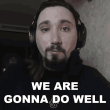 We Are Gonna Do Well Syykont GIF - We Are Gonna Do Well Syykont Don Muir GIFs