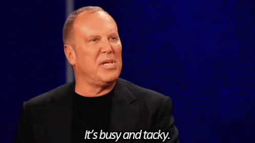 Too Much GIF - Michael Kors Its Busy And Tacky Busy - Discover & Share GIFs