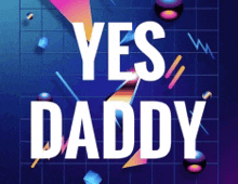 Yes Daddy Si GIF - Yes Daddy Yes Daddy GIFs