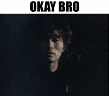 Okay Bro Brother GIF - Okay Bro Okay Bro GIFs