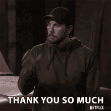 a man wearing a hat says thank you so much on netflix