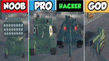 three images of a tank with the words noob pro hacker and god