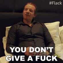 You Dont Give A Fuck Anthony Henderson GIF - You Dont Give A Fuck Anthony Henderson Flack GIFs