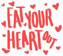 Eat Your Heart Hearts GIF - Eat Your Heart Hearts GIFs