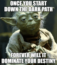 Yoda Dark Path GIF - Yoda Dark Path Once You Start GIFs